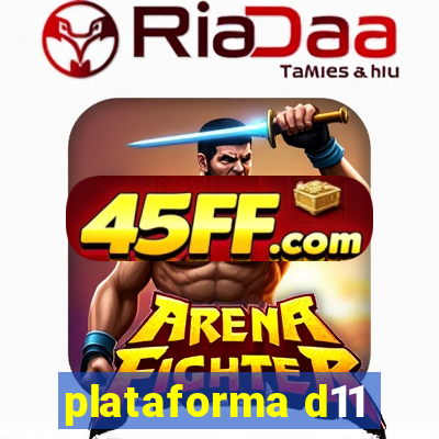 plataforma d11